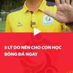 5 lý do nên cho con chơi bóng đá ngay