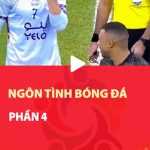 Ngôn tình bóng đá - Phần 4