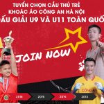 Đặc biệt: Tuyển chọn cầu thủ trẻ thi đấu U9 và U11 Quốc gia trong màu áo CLB Công an Hà Nội.